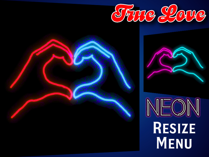  ★★★★★~ True Love - Neon - Resize Menu