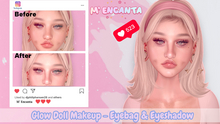~M ENCANTA~ Glow Doll Makeup - Eyebag & Eyeshadow