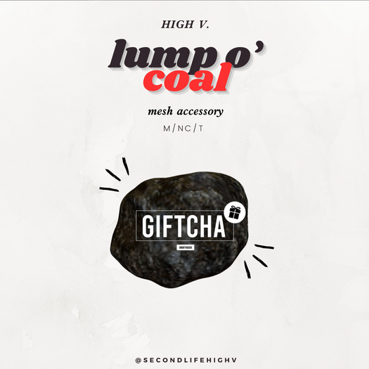 Unorthodox Giftcha 2025- [high v.] Lump o' Coal 'A' [REZ]