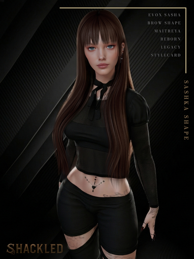 SHACKLED - Sashka Shape [MAITREYA/REB/LEG+LeL SASHA]