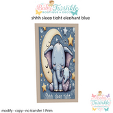 BTBD  shh sleep tight elephant