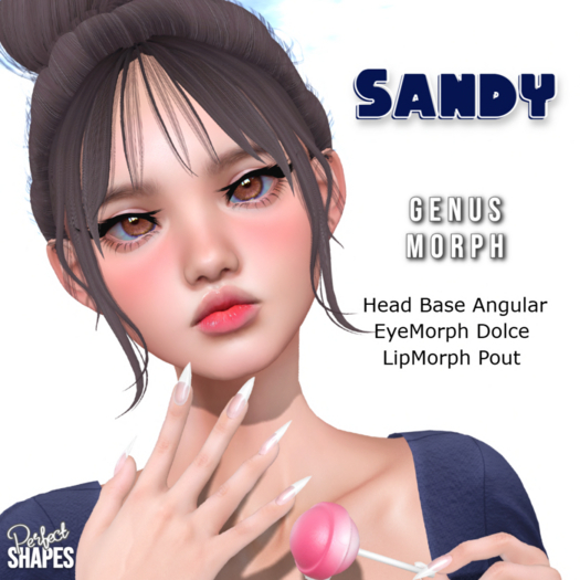 *PS* Sandy Shape - GENUS MORPH + Legacy