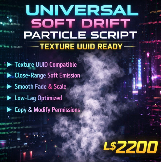 Universal Soft Drift Particle Script – Texture UUID Ready (Copy & Modify)