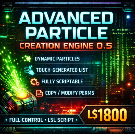 Advanced Particle Creation Engine 0.5 – Touch-Activated Dynamic LSL Particle System (Copy & Modify)