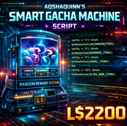 Aqshaquinn’s Smart Gacha Machine Script – Random Reward System with Rarity & Auto Refund (Full Perm LSL)