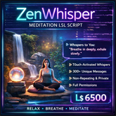 ZenWhisper Meditation LSL Script – Touch-Activated Mindfulness, Private Non-Repeating Whispers, Full Permissions