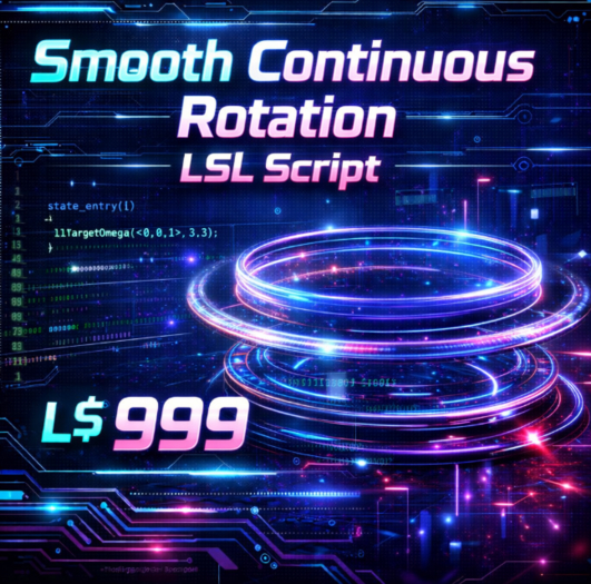 Smooth Continuous Rotation LSL Script – Simple TargetOmega Spin System | Copy & Modify | Second Life