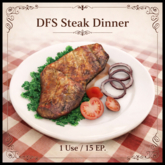 DFS Steak Dinner - ACTUAL ITEM