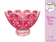 MBS - Valentines - Flower Bowl Full Perm mesh
