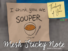 I THINK YOU ARE SOUPER - Thinking of You Sticky Note