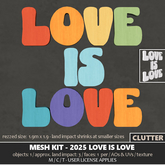 Clutter - Mesh Kit - 2025 Love is Love