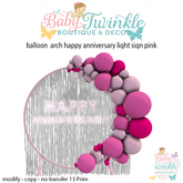 balloon  arch happy anniversary light sign pink