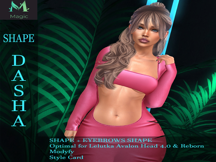 Magic.// Dasha Shape [Avalon Head 4.0]