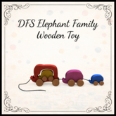 DFS Elephant Family Wooden Toy - ACTUAL ITEM