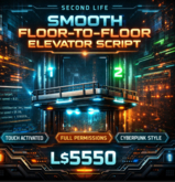 Second Life Smooth Floor-to-Floor Elevator Script (Touch Activated | Full Permissions | Adjustable Speed & Height)