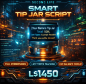 Second Life Smart Tip Jar Script (Full Permissions | Live Balance Display | Last Tipper Tracking)
