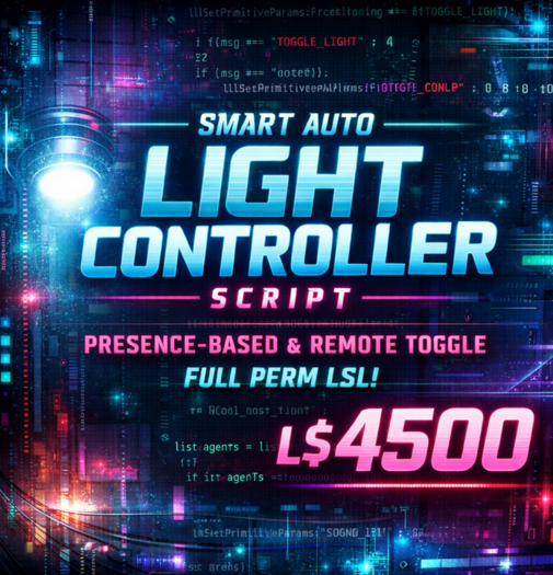 Second Life Smart Auto Light Controller Script – Presence-Based & Remote Toggle Lighting System (Full Perm LSL)