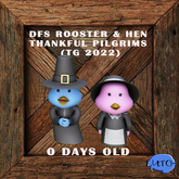 DFS Rooster & Hen  Thankful Pilgrims (TG 2022)  RARE  (0 Days Old)