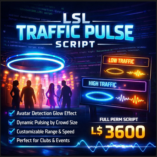 LSL Traffic Pulse Script – Real-Time Avatar Detection Glow System | Full Perm | Club & Event Traffic Visualizer