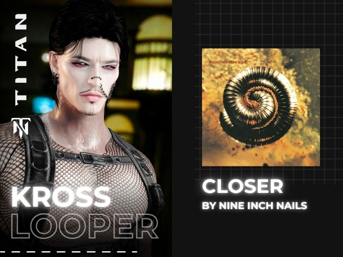 TITANFORMA // CLOSER (NIN) LOOPER