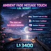 Ambient Fade Message Touch Script (LSL) – Per-Avatar Cooldown, Smooth Fade In/Out, Full Perm