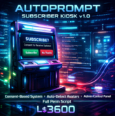 AutoPrompt Subscriber Kiosk v1.0 – Consent-Based Auto Subscription System | Full Perm | GDPR-Friendly | Owner Admin Pane