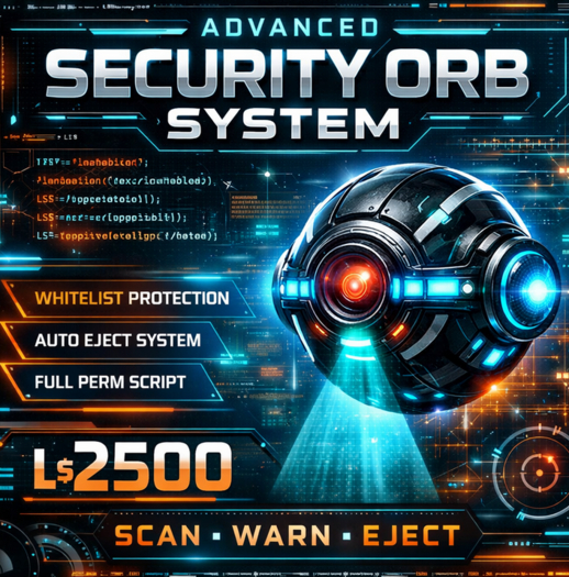Advanced Security Orb System – Full Permission LSL Script | Fast Scan, Whitelist Protection, Auto Eject