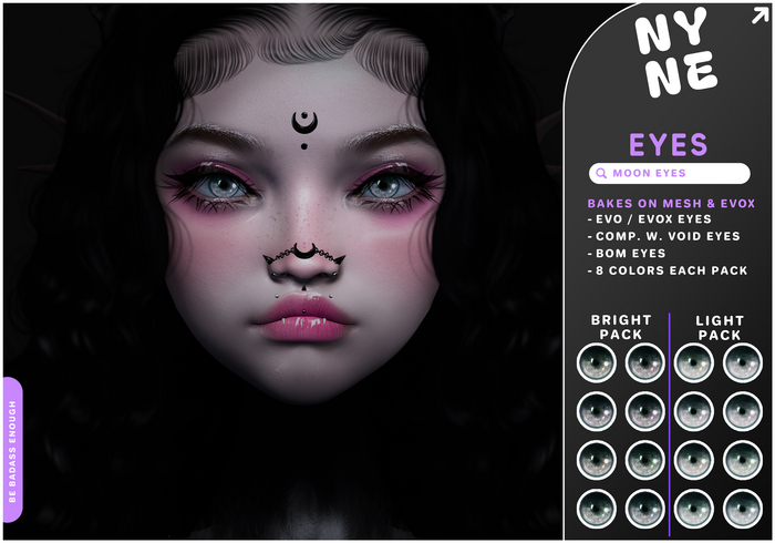 [NYNE] "MOON" EYES //EVO /EVOX - BRIGHT PACK