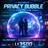 Advanced Privacy Bubble Controller Script – Full Perm | Adjustable Radius & Timer | Secure Personal Space System