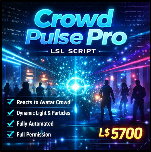 Crowd Pulse Pro LSL Script – Reactive Light & Particle System Based on Avatar Count (Full Perm)