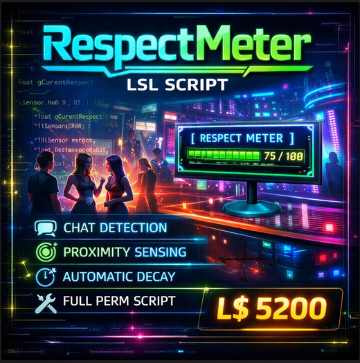 RespectMeter LSL Script – Smart Activity & Presence Meter with Chat Detection, Proximity Scan & Auto Decay (Full Perm)