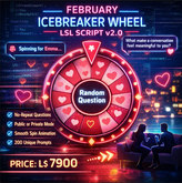 February Icebreaker Wheel LSL Script v2.0 – No-Repeat Smart Questions, Private or Public Mode | Full Perm