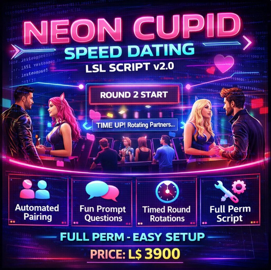 Neon Cupid Speed Dating LSL Script v2.0 | Interactive Dating System | Club & Event Matchmaking Tool | Full Perm