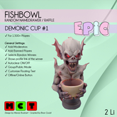 [EPIC FishBowl] Demonic Cup #1 (ADD ME)