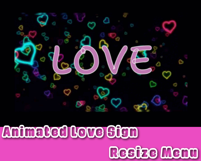  ★★★★★~ LOVE HEARTS -Animated Love Sign - Resize Menu