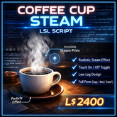 Coffee Cup Steam LSL Script | Realistic Particle Steam Effect | Touch Toggle | Full Perm