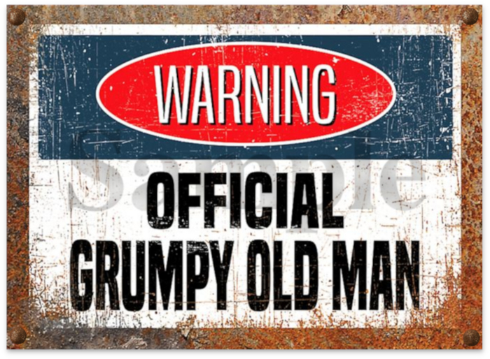 SIGN - Official Grumpy Old Man