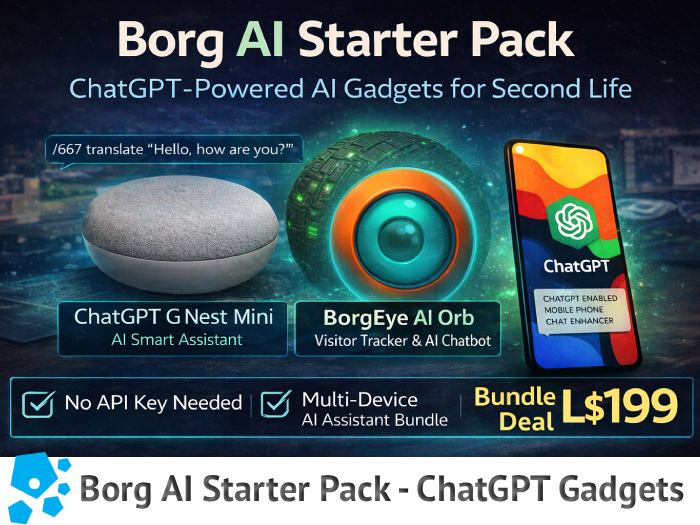 Borg AI Starter Pack - ChatGPT-Powered AI Gadgets for Second Life