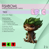 [EPIC FishBowl] Tree (ADD ME)