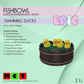 [EPIC FishBowl] Swimming Ducks (ADD ME)