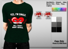 50% Valentines Discount!! *DCDM* Lex Tee: Yes Single No Advice