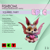 [EPIC FishBowl] Squirrel Fairy (ADD ME)