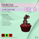 [EPIC  FishBowl] Love Cupcake (ADD ME)