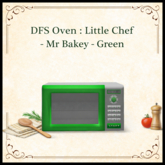 DFS Oven : Little Chef - Mr Bakey - Green - ACTUAL ITEM