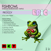 [EPIC FishBowl] Froggy (ADD ME)