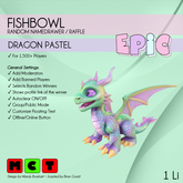 [EPIC FishBowl] Dragon Pastel (ADD ME)