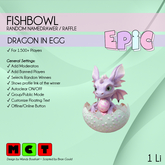 [EPIC FishBowl] Dragon in Egg (ADD ME)