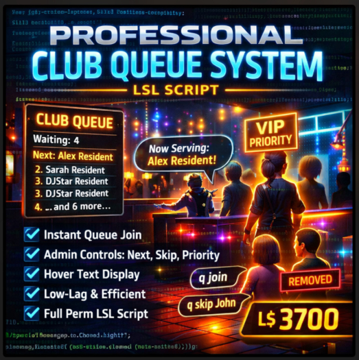 Professional Club Queue System v1.0 – Advanced LSL Waitlist Script with Admin Controls, Hover Display & Low-Lag Design