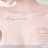 Carol G. - Elegant Script Collarbone Tattoo Set [BOM]