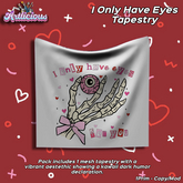 AL - I Only Have Eyes Tapestry
